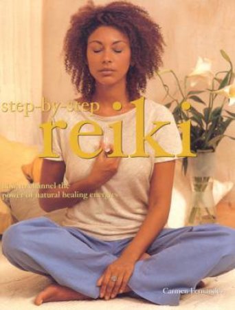 How To Use Reiki by Carmen Fernandez