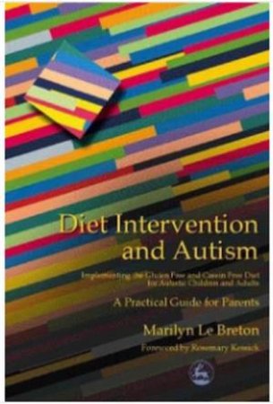 Diet Intervention And Autism by Marilyn Le Breton