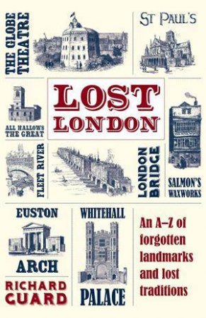 Lost London by Richard Guard