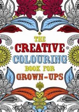 The Creative Colouring Book For Grown Ups