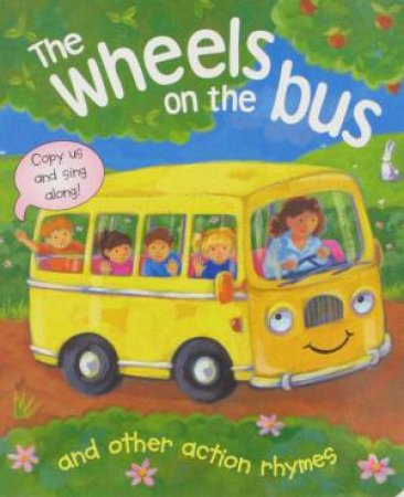 The Wheels On The Bus: And Other Action Rhymes by Gabriella Buckingham (Ill)