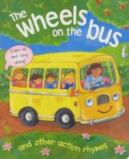 The Wheels On The Bus And Other Action Rhymes