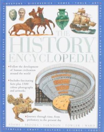 The History Encyclopedia: Follow the Development of Human Civilization by Various