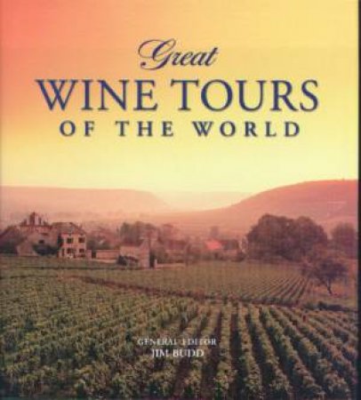 Great Wine Tours Of The World by Various