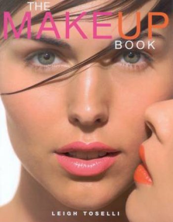 The Makeup Book by Leigh Toselli