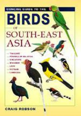 Birds Of South East Asia by Craig Robson