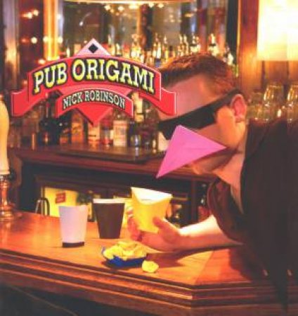 Pub Origami by Nick Robinson