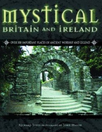 Mytical Britain And Ireland by Richard Jones