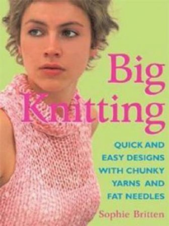 Big Knitting by Sophie Britten