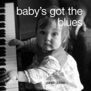 Baby's Got The Blues by Gareth Jones