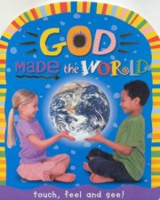 Touch Feel And See God Made The World