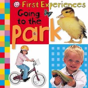 First Experiences: Going To The Park by Various