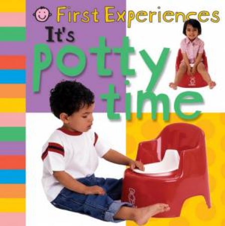 First Experiences: It's Potty Time by Various