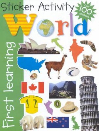 First Learning Sticker Activity: World by Various