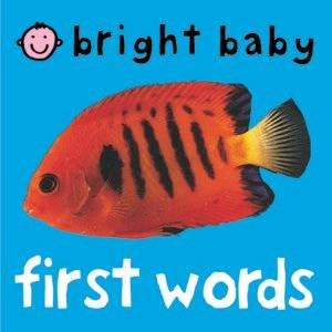 Bright Baby: First Words by Bright Baby