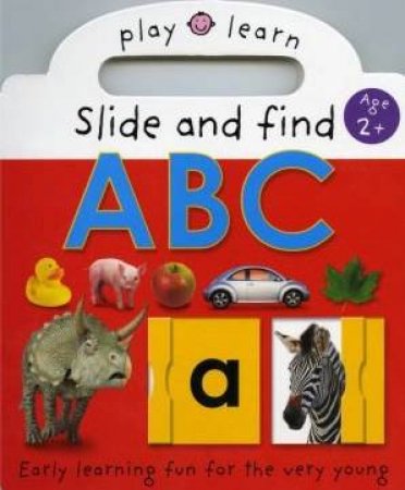 Play And Learn Slide And Find:  ABC by Unknown