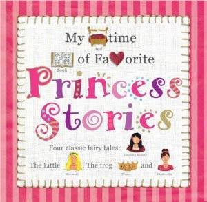 My Bedtime Favourites: Princess Stories by Unknown