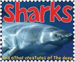 Sharks: And Other Creature Of The Deep by Various