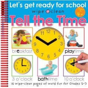 Let's Get Ready For School: Wipe Clean Tell The Time by Various