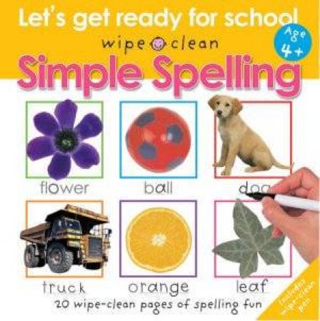 Let's Get Ready For School: Wipe Clean Simple Spelling by Let's Get Ready For School