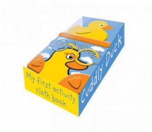 Cuddly Duck by My First Activity Cloth Book