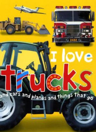 I Love Trucks by Board Book Soft-To-Touch