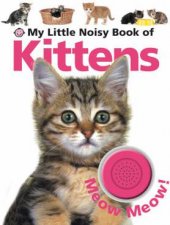 My Little Noisy Book Kittens Meow Meow