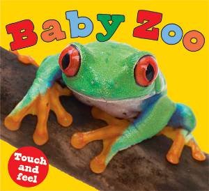 Baby Zoo: Touch and Feel by Various