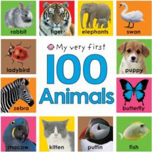 My Very First 100 Animals by Various