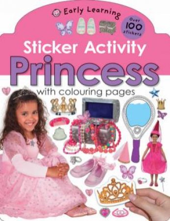 Sticker Activity: Princess with colouring pages by Early Learning