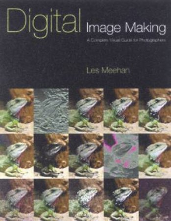 Digital Image Making by Les Meehan