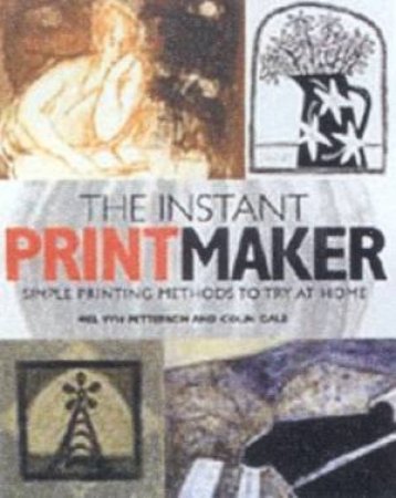 The Instant Print Maker by Melvyn Petterson