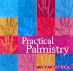 Practical Palmistry For Beginners by John Dayson