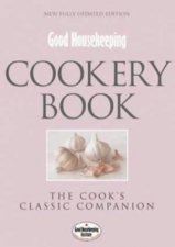 Good Housekeeping Cookery Book The Cooks Classic Companion