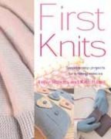 First Knits by Luise Roberts  & Kate Haxell