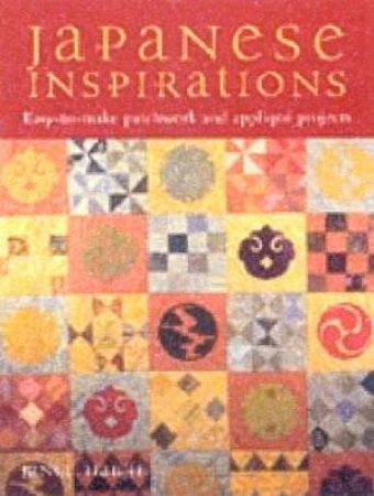 Japanese Inspirations: Patchwork And Quilting From The Floating World by Janet Haigh