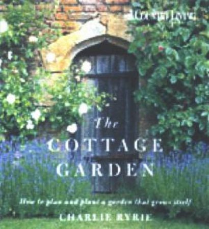 Country Living: The Cottage Garden by Charlie Ryrie