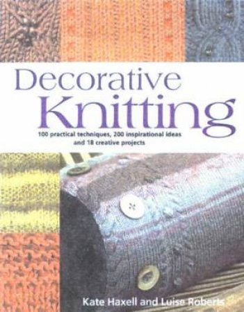 Decorative Knitting by Luise Roberts & Kate Haxell