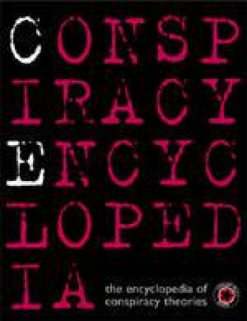 Conspiracy Encyclopedia by Thom Burnett