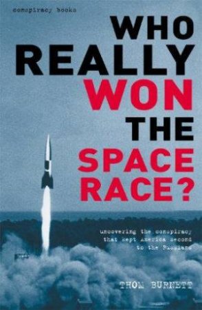 Who Really Won The Space Race? by Thom Burnett