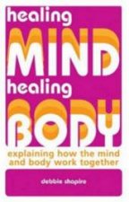 Healing Mind Healing Body Explaining How The Mind And Body Work Together