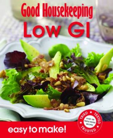 Good Housekeeping Easy To Make! Low GI by Housekeeping Institute Good