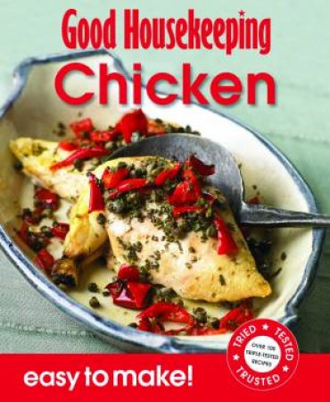 Good Housekeeping Easy to Make! Chicken by Housekeeping Institute Good