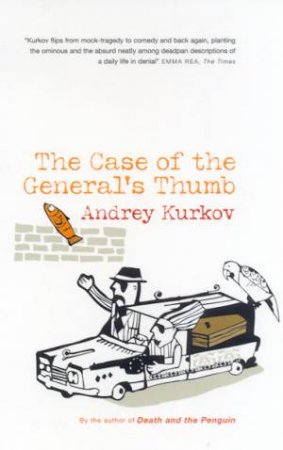 The Case Of The General's Thumb by Andrey Kurkov