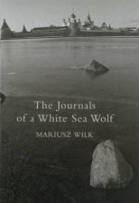 The Journals Of A White Sea Wolf