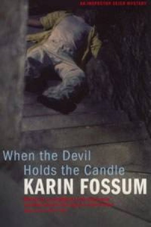 When The Devil Holds The Candle by Karin Fossum