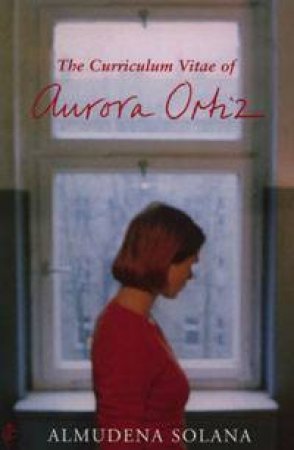 The Curriculum Vitae Of Aurore Ortiz by Almudena Solana