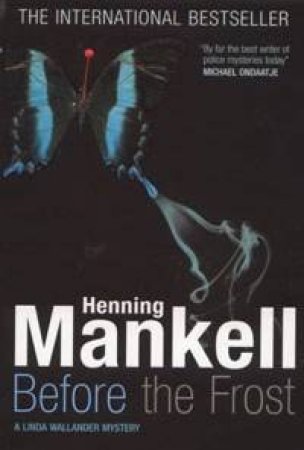 A Linda Wallander Mystery: Before The Frost by Henning Mankell