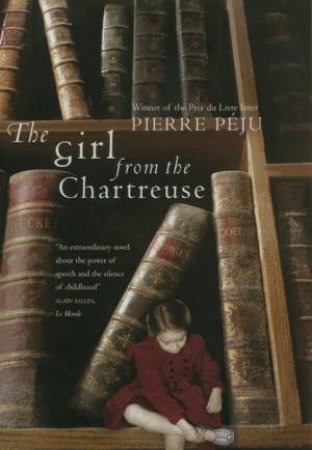 The Girl From The Chartreuse by Pierre Peju