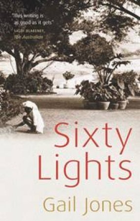 Sixty Lights by Gail Jones